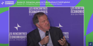 "Entreprises, passer de l’individualisme à l’intérêt général" aux Rencontres économiques d'Aix-en-Provence, avec Pierre Ferracci